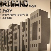 D. Kay - Martians Part 2 / Casa (Brigand Music BRIG001, 2005) :   