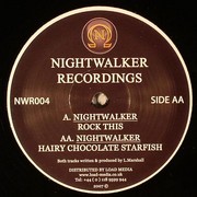 Nightwalker - Rock This / Hairy Chocolate Starfish (Nightwalker Recordings NWR004, 2007) :   