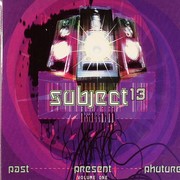 Subject 13 - Past Present Phuture Volume One (Vibez Recordings VPRCD102, 2005) :   