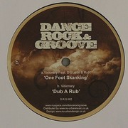 Visionary - One Foot Skanking / Dub A Rub (Dance Rock & Groove DRG002, Rock & Groove Records RAG002, 2008) :   
