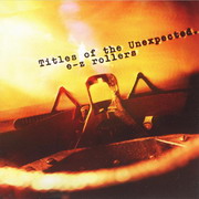E-Z Rollers - Titles Of The Unexpected (Moving Shadow ASHADOW30CD, 2003)
