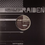 Raiden - Kamikaze Space Programme EP (Offkey OK10, 2008) :   