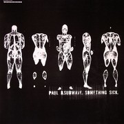 Paul B & Subwave - Something Sick / Break Through (DSCI4 DSCI4009, 2003) :   