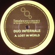 Duo Infernale - Lost In World / Infernal Dub (Timeless Recordings TYME033, 2005) :   