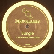 Bungle & Index - Memories From Mars / Solitaire (Timeless Recordings TYME036, 2007) :   