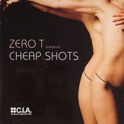 Zero T - Cheap Shots (C.I.A. CIACD007, 2008) :   