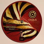 various artists - Like A Rag (Loxy Rollout remix) / Illuminate (Celsius Recordings CLS005, 2007) :   