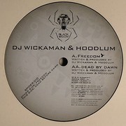 Wickaman & Hoodlum - Freedom / Dead By Dawn (Black Widow SPIDER010, 2007) :   