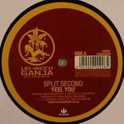 Split Second - Feel You / Tequila Sunset (Liq-Weed Ganja Recordings LIQWEED009, 2008) :   