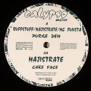 Ruffstuff, Majistrate & MC Funsta - Purge Dem / Cake Face (Calypso Muzak CALYPSO004, 2007) :   