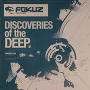 Dreazz & Drum Origins - Discoveries Of The Deep (Fokuz Recordings FOKUZCD001, 2006) :   