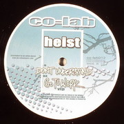Heist - Don't Understand / Go To Work VIP (Co-Lab Recordings COLAB012, 2008) :   