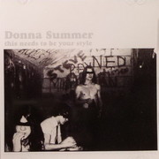 Donna Summer - This Needs To Be Your Style (Irritant IRRITANT30, 2003) :   