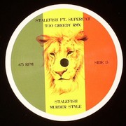 Stalefish - Too Greedy (remix) / Murder Style (Step Express SUPADUBFR001, 2006) :   