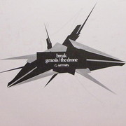 Break - Genesis / The Drone (Symmetry Recordings SYMM002, 2007) :   