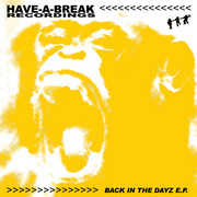 various artists - Back In The Dayz EP (Have-A-Break Recordings HAB001, 2006) :   