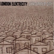 London Elektricity - Syncopated City (Hospital Records NHS142CD, 2008) :   