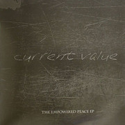 Current Value - The Empowered Peace EP (Tech Itch Recordings TI053, 2008) :   
