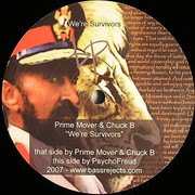 Prime Mover & Chuck B - We're Survivors (Bass Rejects REJECT004, 2007) :   