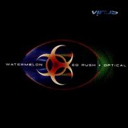Ed Rush & Optical - Watermelon / Sick Note (Virus Recordings VRS004, 1999)