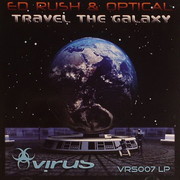 Ed Rush & Optical - Travel The Galaxy (Virus Recordings VRS007LP, 2009) :   
