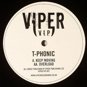 T-Phonic - Keep Moving / Overload (Viper Recordings VPRVIP001, 2008) :   