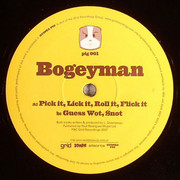 Bogeyman - Pick It, Lick It, Roll It, Flick It / Guess Wot, Snot (Guinea Pig Records PIG001, 2007) : посмотреть обложки диска