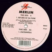 Merlin - Return Of Da Funk / Encounters (Renegade Recordings RR02, 1995) :   