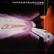 various artists - Infrastructure (The Remixes) (Infrared Records INFRA018, 2001) :   