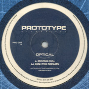 Optical - Moving 808s / High Tek Dreams (Prototype Recordings PRO009, 1997) :   
