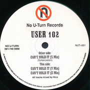 User 102 - Can't Hold It (No U-Turn NUT001, 1992) :   