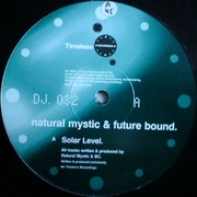 Natural Mystic & Futurebound - Solar Level / Chrome (Timeless Recordings DJ032, 1999) :   