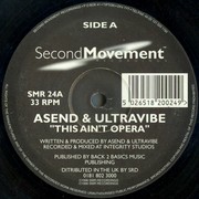 Asend & Ultravibe - This Ain't Opera / Coincidence (Second Movement SMR24, 1996) :   