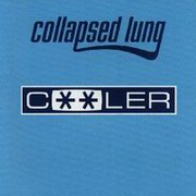 Collapsed Lung - Cooler (Deceptive , 1996)