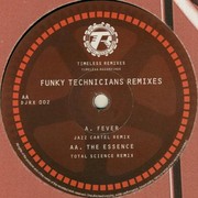 Funky Technicians - Fever / The Essence (Remixes) (Timeless Recordings DJRX002, 1996) :   