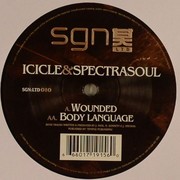Icicle & Spectrasoul - Wounded / Body Language (SGN:LTD SGN010, 2008) :   