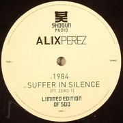 Alix Perez - 1984 / Suffer In Silence (Shogun Audio SHA029, 2009) :   