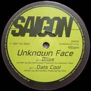 Unknown Face - Bliss / Dats Cool (Saigon Records SAG011, 1997) :   