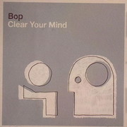 Bop - Clear Your Mind (Med School MEDIC15CD, 2009) : посмотреть обложки диска