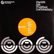 2DB - Phatt Beat / Do It To Me Baby (Worldwide Audio Recordings WAR009, 2005) :   