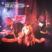 DJ Marky & S.P.Y. - Give Me Your Love EP (Innerground Records INN030, 2009) :   