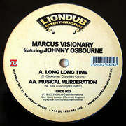 Marcus Visionary - Long Long Time / Musical Murderation (Liondub International LNDB003, 2009) :   