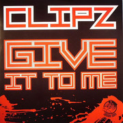 Clipz - Give It To Me / Offline VIP (Audio Zoo AZOO006, 2009) :   