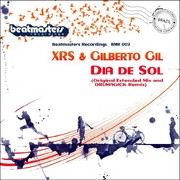 XRS & Gilberto Gil - Dia De Sol (Beatmasters Recordings BMR002, 2007) :   