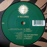 D Product - Tonka / Step Away From The Vehicle (V Records PLV002, 2008) :   