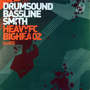 Drumsound & Bassline Smith - Heavy FC / Big Headz (Technique Recordings TECH020, 2003) :   