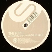 The Force - Keep Rockin' / Untouchable (Stereotype STYPE003, 2006) :   