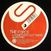 The Force - Something Out There / Hitman (Stereotype STYPE007, 2007) :   