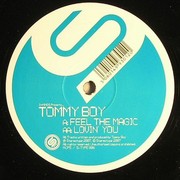 Tommy Boy - Feel The Magic / Lovin You (Stereotype STYPE006, 2007) :   