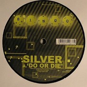Silver - Do Or Die / Hunt Man Down (Bingo Beats BINGO077, 2008) :   